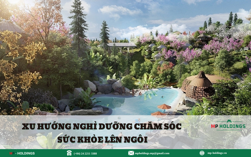 XU HƯỚNG NGHỈ DƯỠNG CHĂM SÓC SỨC KHỎE LÊN NGÔI