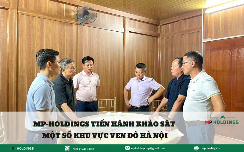 MP-HOLDINGS TIẾN HÀNH KHẢO SÁT MỘT SỐ KHU VỰC VEN ĐÔ HÀ NỘI