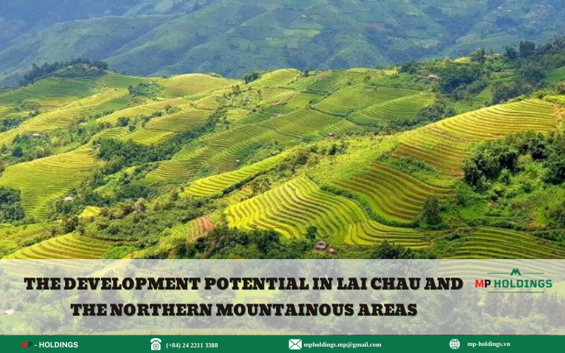 The development potential in Lai Chau and the northern mountainous areas