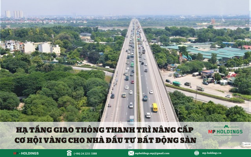 HẠ TẦNG GIAO THÔNG THANH TRÌ NÂNG CẤP – CƠ HỘI VÀNG CHO NHÀ ĐẦU TƯ BẤT ĐỘNG SẢN