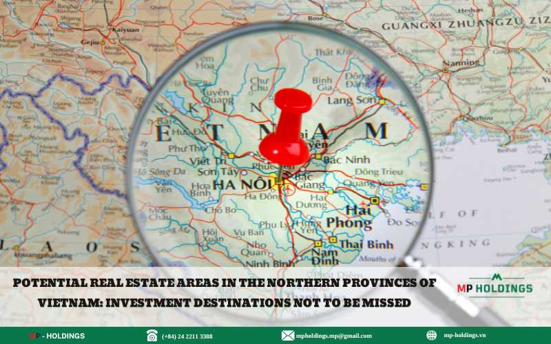 Potential real estate areas in the northern provinces of Vietnam: Investment destinations not to be missed