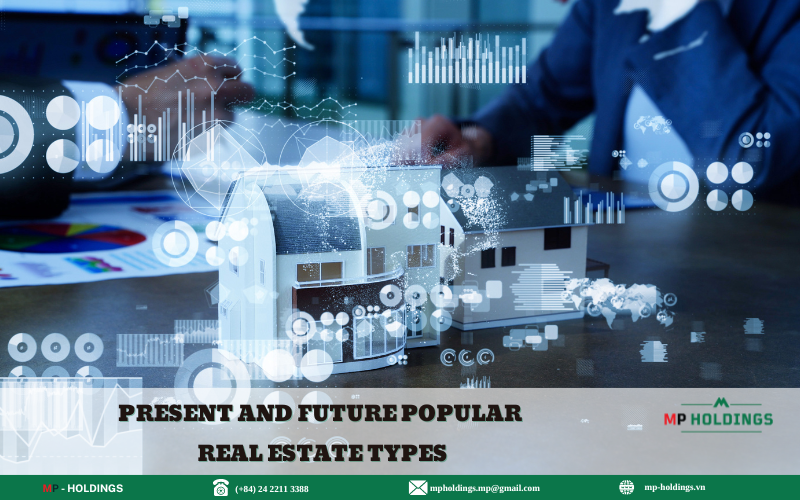 Present and future popular real estate types