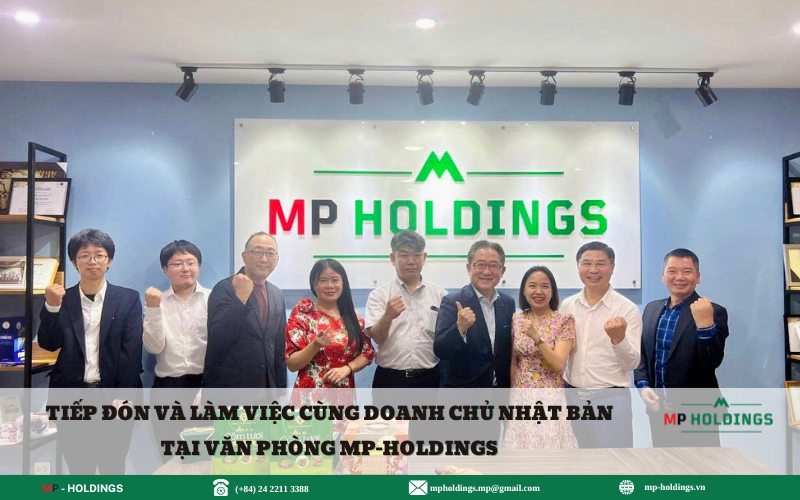 TIẾP ĐÓN VÀ LÀM VIỆC CÙNG DOANH CHỦ NHẬT BẢN TẠI VĂN PHÒNG MP-HOLDINGS