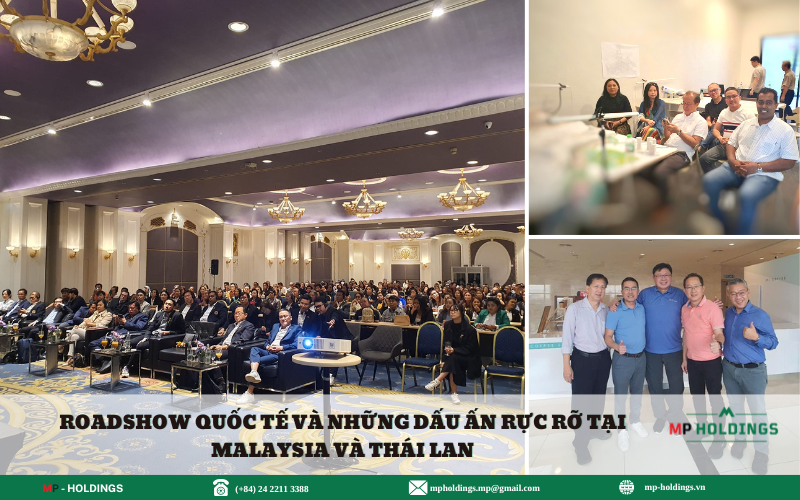 ROADSHOW QUỐC TẾ VÀ NHỮNG DẤU ẤN RỰC RỠ TẠI MALAYSIA VÀ THÁI LAN