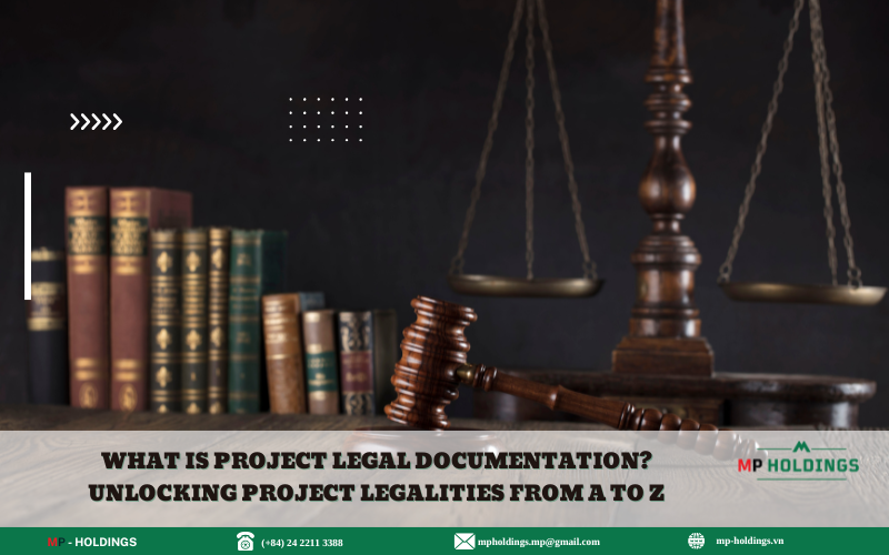 What is Project Legal Documentation? Unlocking Project Legalities from A to Z