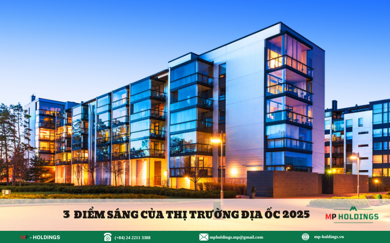 Ba điểm sáng của thị trường địa ốc 2025